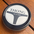 Thong in a Tin
